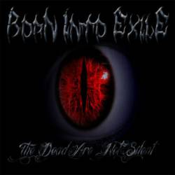 Born Into Exile : The Dead Are Not Silent